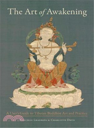 The Art of Awakening ─ A User's Guide to Tibetan Buddhist Art and Practice