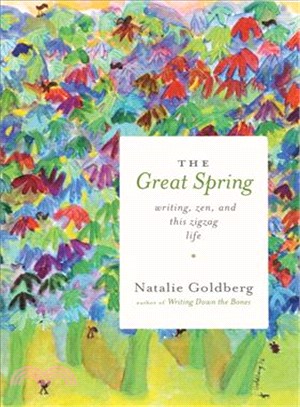 The Great Spring ─ Writing, Zen, and This Zigzag Life