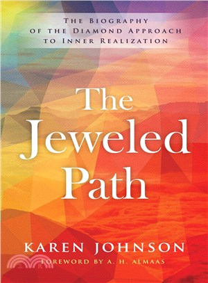 The Jeweled Path ─ The Biography of the Diamond Approach to Inner Realization