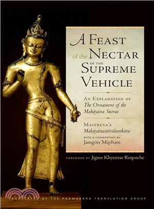 A Feast of the Nectar of the Supreme Vehicle ― An Explanation of the Ornament of the Mahayana Sutras