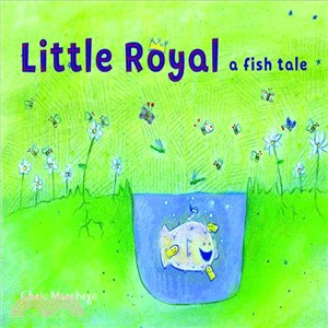 Little Royal ─ A Fish Tale