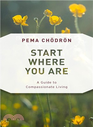 Start Where You Are ― A Guide to Compassionate Living
