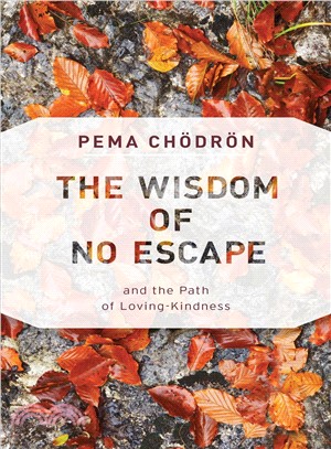The Wisdom of No Escape ― And the Path of Loving-Kindness