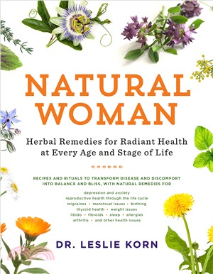 Natural Woman ― Herbal Remedies for Radiant Health at Every Age and Stage of Life