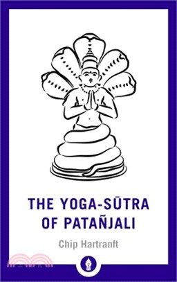 The Yoga-sutra of Patanjali ― A New Translation With Commentary