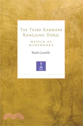 The Third Karmapa Rangjung Dorje ― Master of Mahamudra