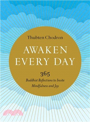 Awaken Every Day ― 365 Buddhist Reflections to Invite Mindfulness and Joy