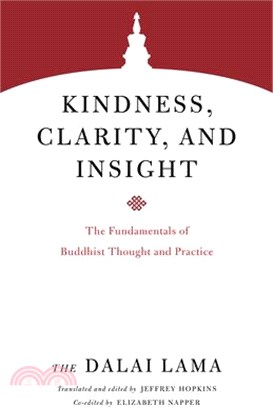 Kindness, Clarity, and Insight ― The Fundamentals of Buddhist Thought and Practice