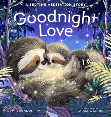 Goodnight love :a bedtime meditation story /