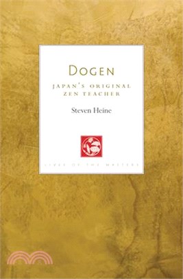 Dogen: Japan's Original Zen Teacher