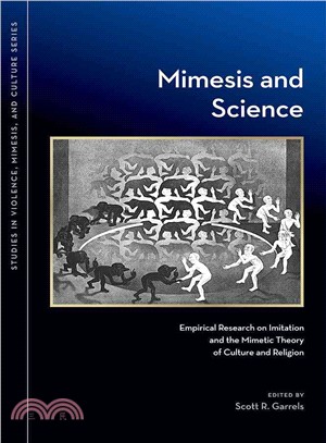 Mimesis and Science ─ Empirical Research on Imitation and the Mimetic Theory of Culture and Religion