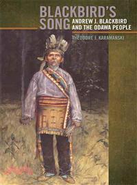 Blackbird's Song ─ Andrew J. Blackbird and the Odawa People