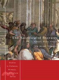 The Sacrifice of Socrates ─ Athens, Plato, Girard