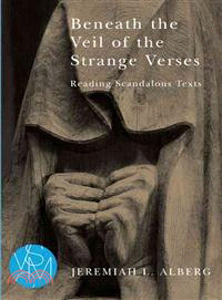 Beneath the Veil of the Strange Verses ─ Reading Scandalous Texts