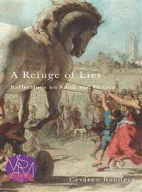 A Refuge of Lies ─ Reflections on Faith and Fiction