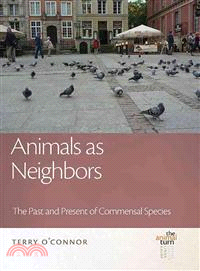 Animals As Neighbors ─ The Past and Present of Commensal Species