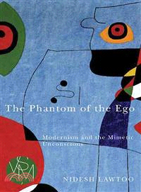 The Phantom of the Ego ─ Modernism and the Mimetic Unconscious