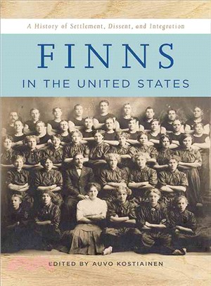 Finns in the United States ─ A History of Settlement, Dissent, and Integration