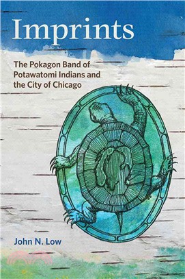 Imprints ─ The Pokagon Band of Potawatomi Indians and the City of Chicago