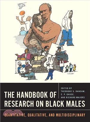 The Handbook of Research on Black Males ― Quantitative, Qualitative, and Multidisciplinary