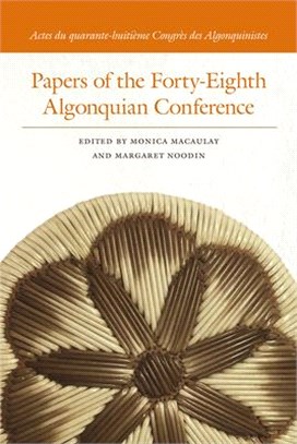 Papers of the Forty-eighth Algonquian Conference