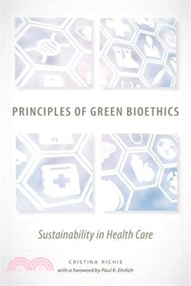 Principles of Green Bioethics ― Sustainability in Health Care