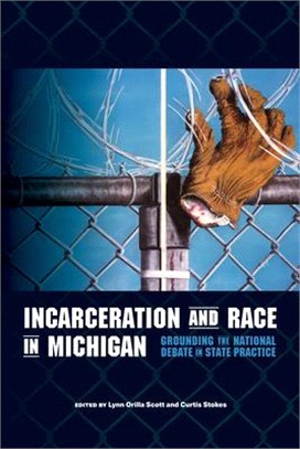 Incarceration and Race in Michigan ― Grounding the National Debate in State Practice
