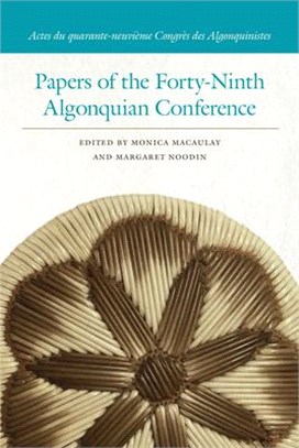 Papers of the Forty-ninth Algonquian Conference