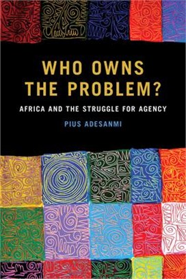 Who Owns the Problem? ― Africa and the Struggle for Agency