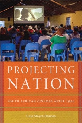 Projecting Nation：South African Cinemas after 1994