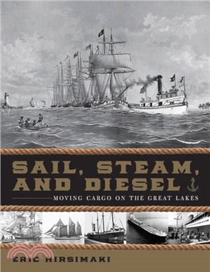 Sail, Steam, and Diesel：Moving Cargo on the Great Lakes