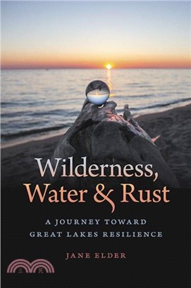 Wilderness, Water, and Rust：A Journey toward Great Lakes Resilience