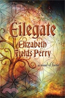 Eilegate: A Novel of Faerie