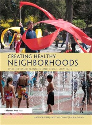 Creating Healthy Neighborhoods ─ Evidence-Based Planning and Design Strategies