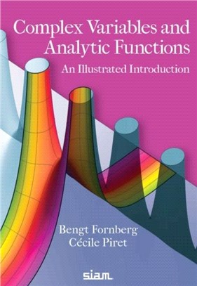 Complex Variables and Analytic Functions：An Illustrated Introduction