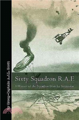 Sixty Squadron R.A.F. ─ A History of the Squadron from Its Formation