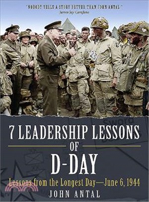 7 Leadership Lessons of D-Day ─ Lessons from the Longest Day - June 6, 1944