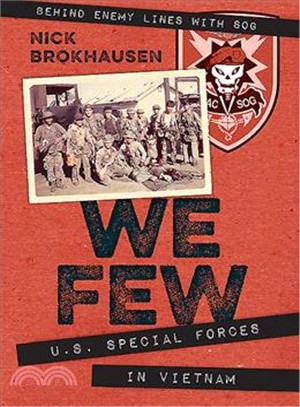 We Few ─ U.s. Special Forces in Vietnam
