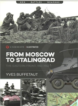 From Moscow to Stalingrad ─ The Eastern Front 1941-1942