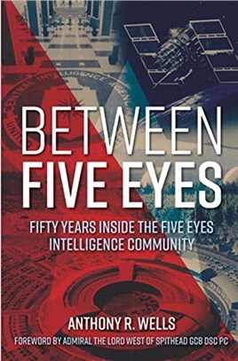 Between Five Eyes：50 Years of Intelligence Sharing