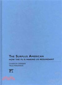 The Surplus American—How the 1% Is Making Us Redundant