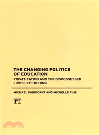 The Changing Politics of Education ─ Privatization and the Dispossessed Lives Left Behind