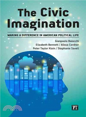 The Civic Imagination ─ Making a Difference in American Political Life