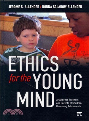 Ethics for the Young Mind ― A Guide for Teachers and Parents of Children Becoming Adolescents