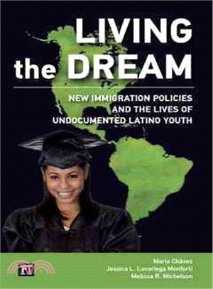 Living the Dream ─ New Immigration Policies and the Lives of Undocumented Latino Youth