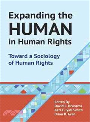 Expanding the Human in Human Rights ─ Toward a Sociology of Human Rights