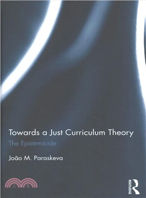 Towards a Just Curriculum Theory ─ The Epistemicide