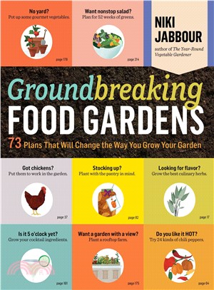 Groundbreaking Food Gardens ─ 73 Plans That Will Change the Way You Grow Your Garden