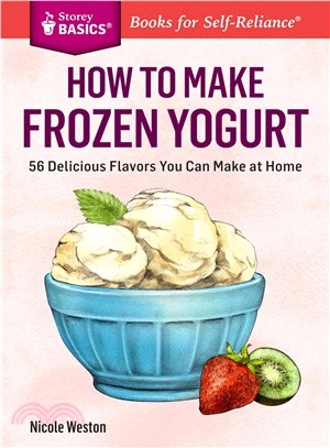 How to Make Frozen Yogurt ─ 56 Delicious Flavors You Can Make at Home