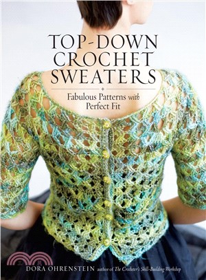 Top-Down Crochet Sweaters ─ Fabulous Patterns With Perfect Fit